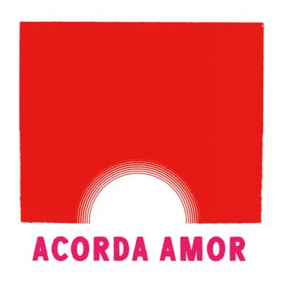Acorda Amor (Love, Wake Up!)