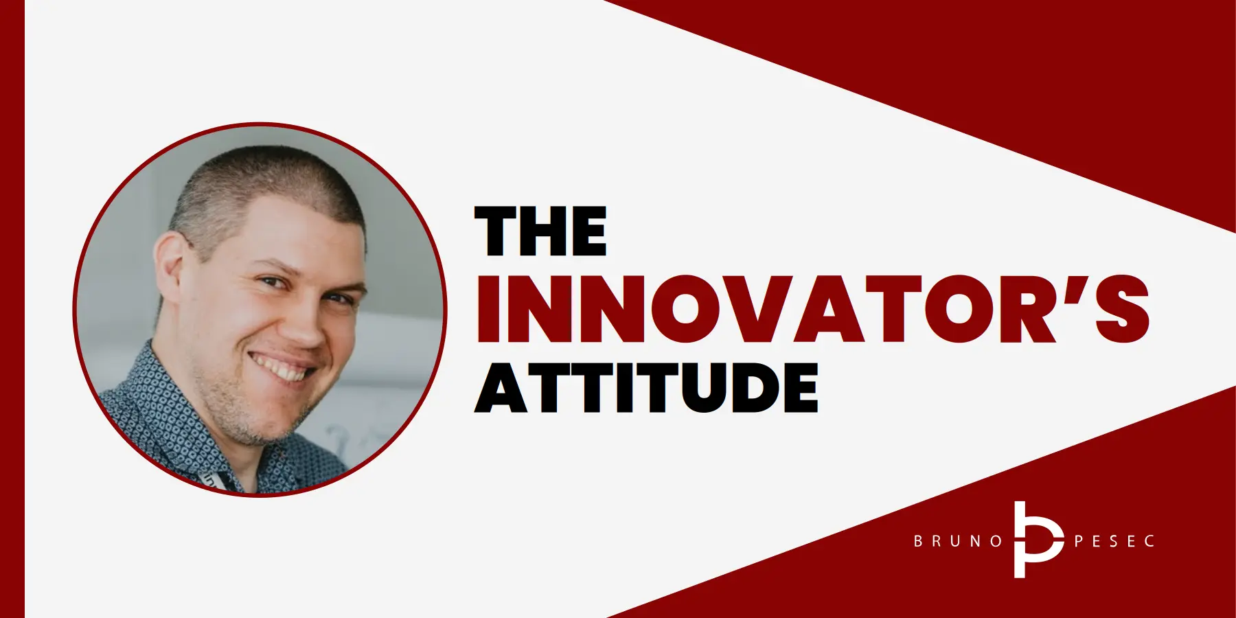 The Innovator's Attitude