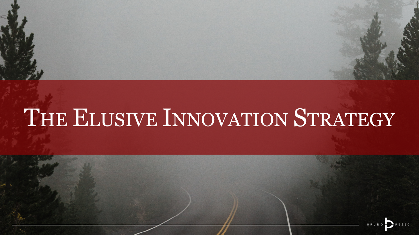 The elusive innovation strategy