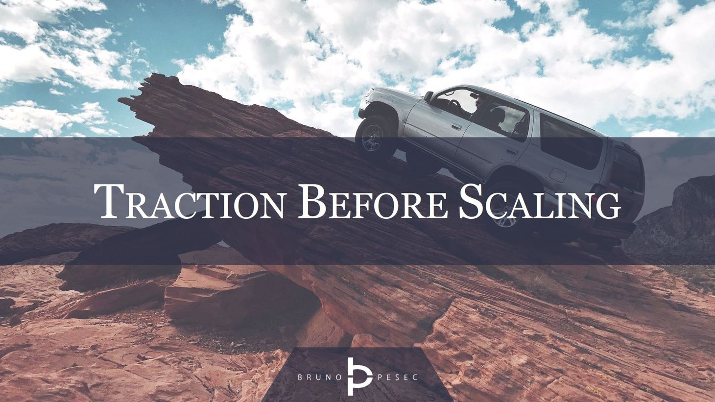 Traction before scaling