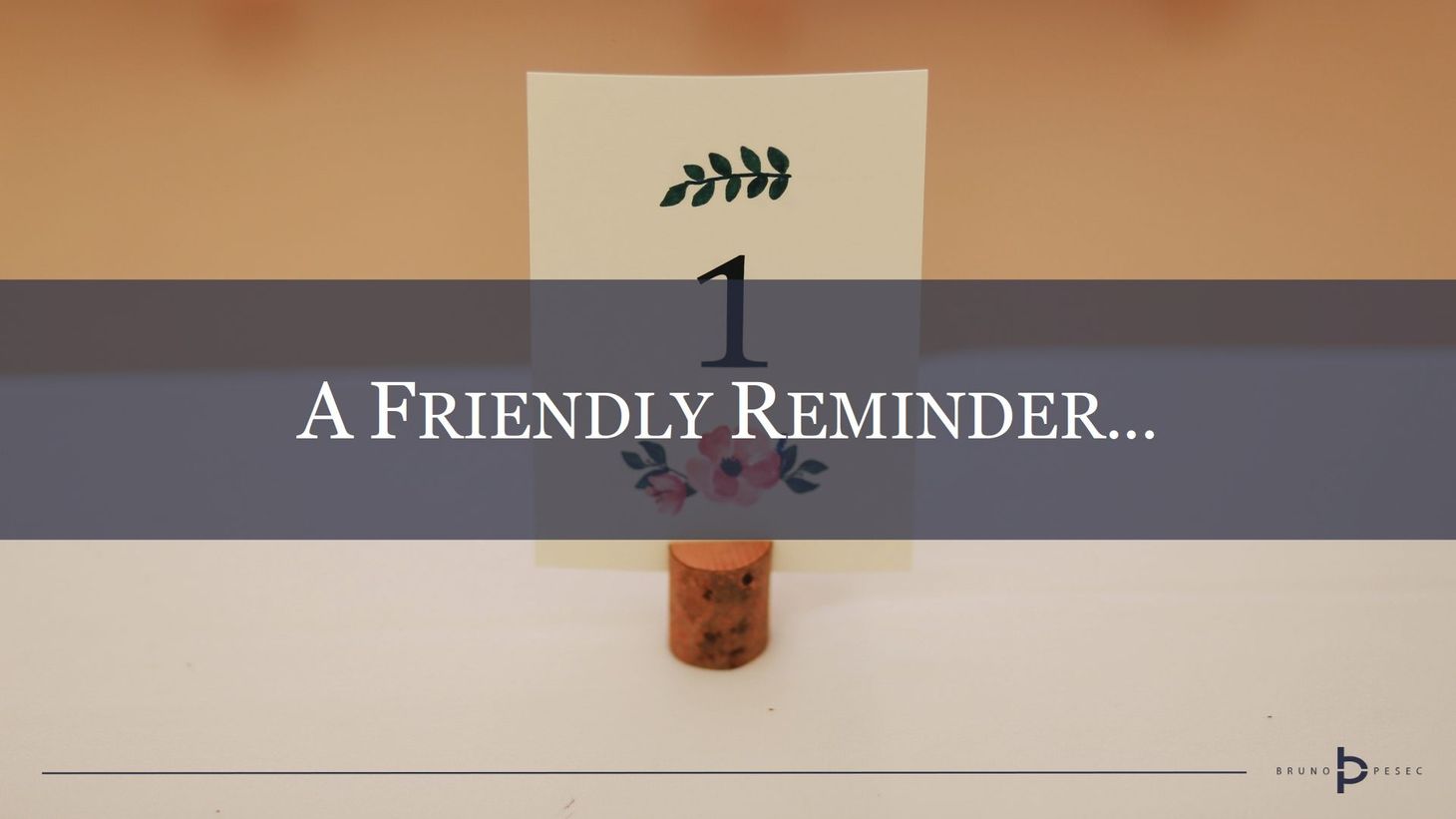 A friendly reminder...