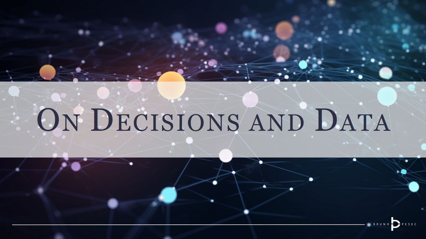 On decisions and data