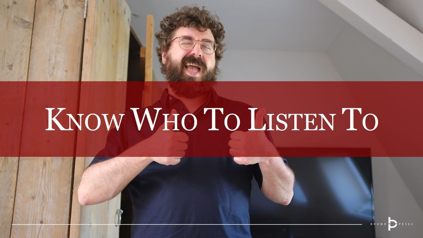 Know who to listen to