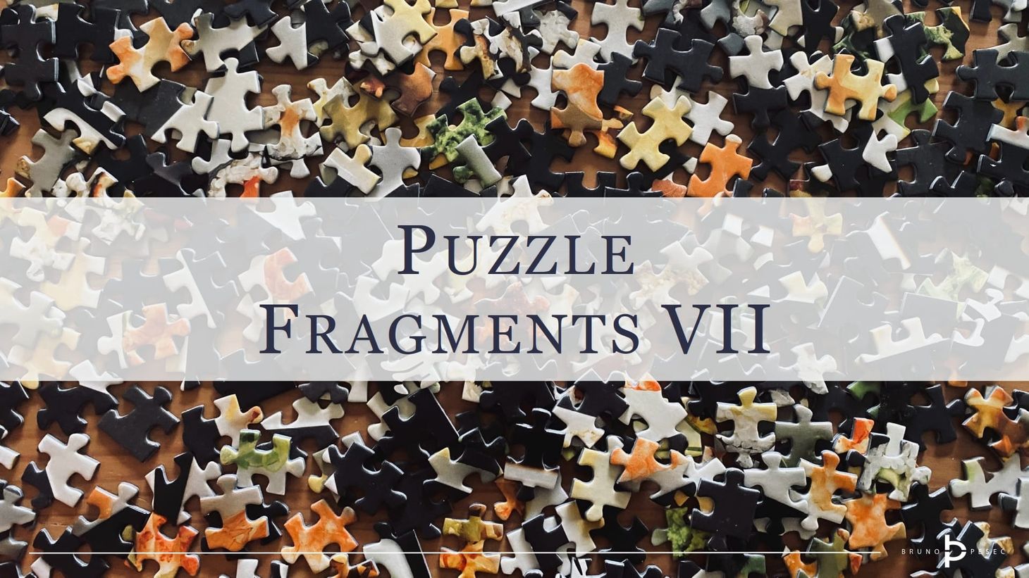 Puzzle fragments VII