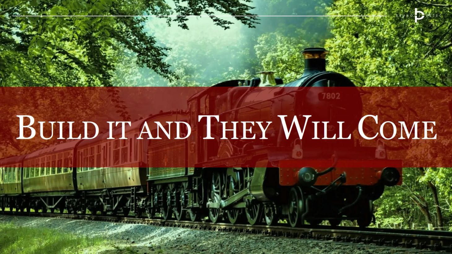 Build it and they will come