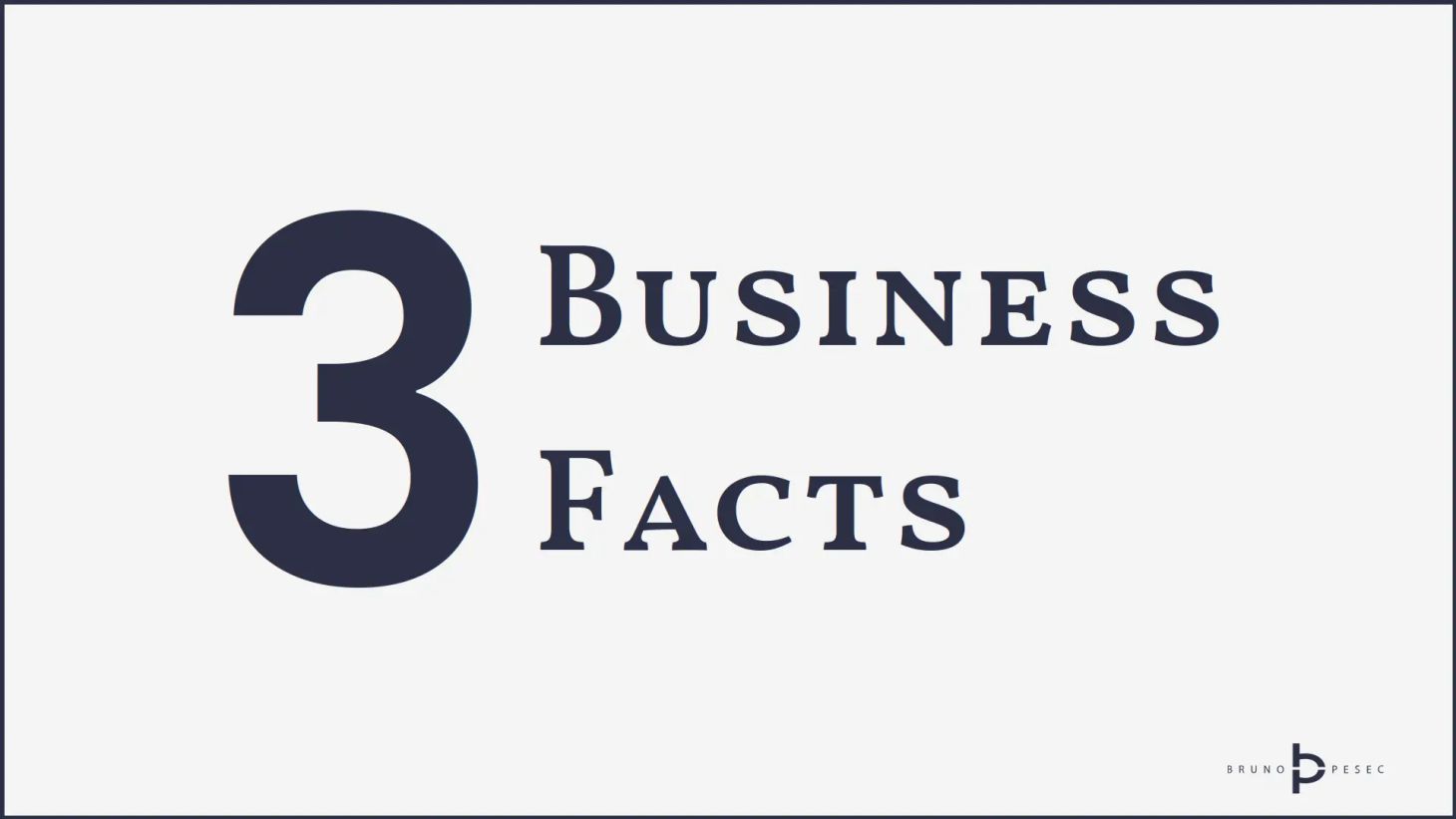 Three business facts