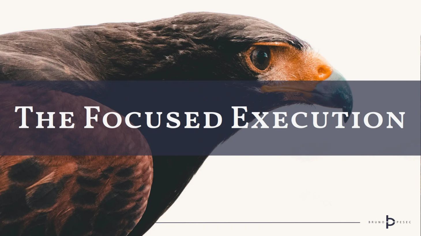 The focused execution
