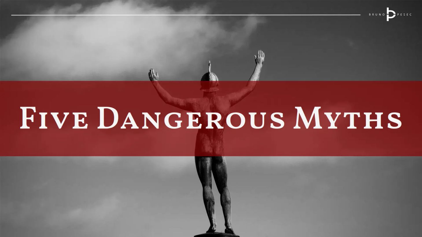 Five dangerous myths