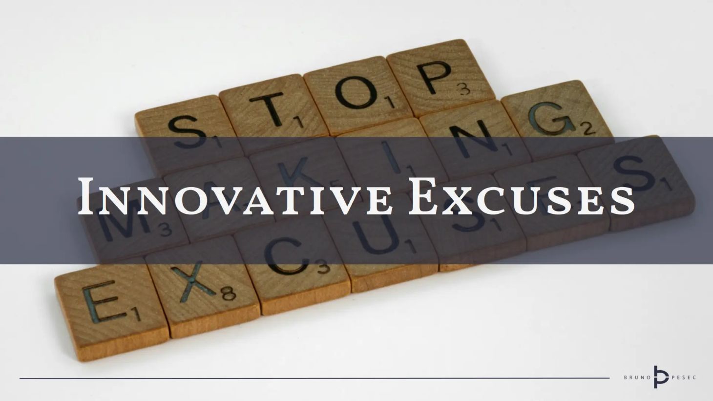 Innovative excuses