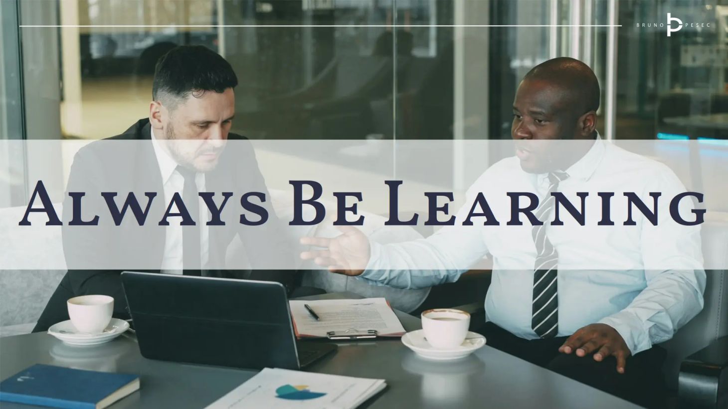 Always be learning