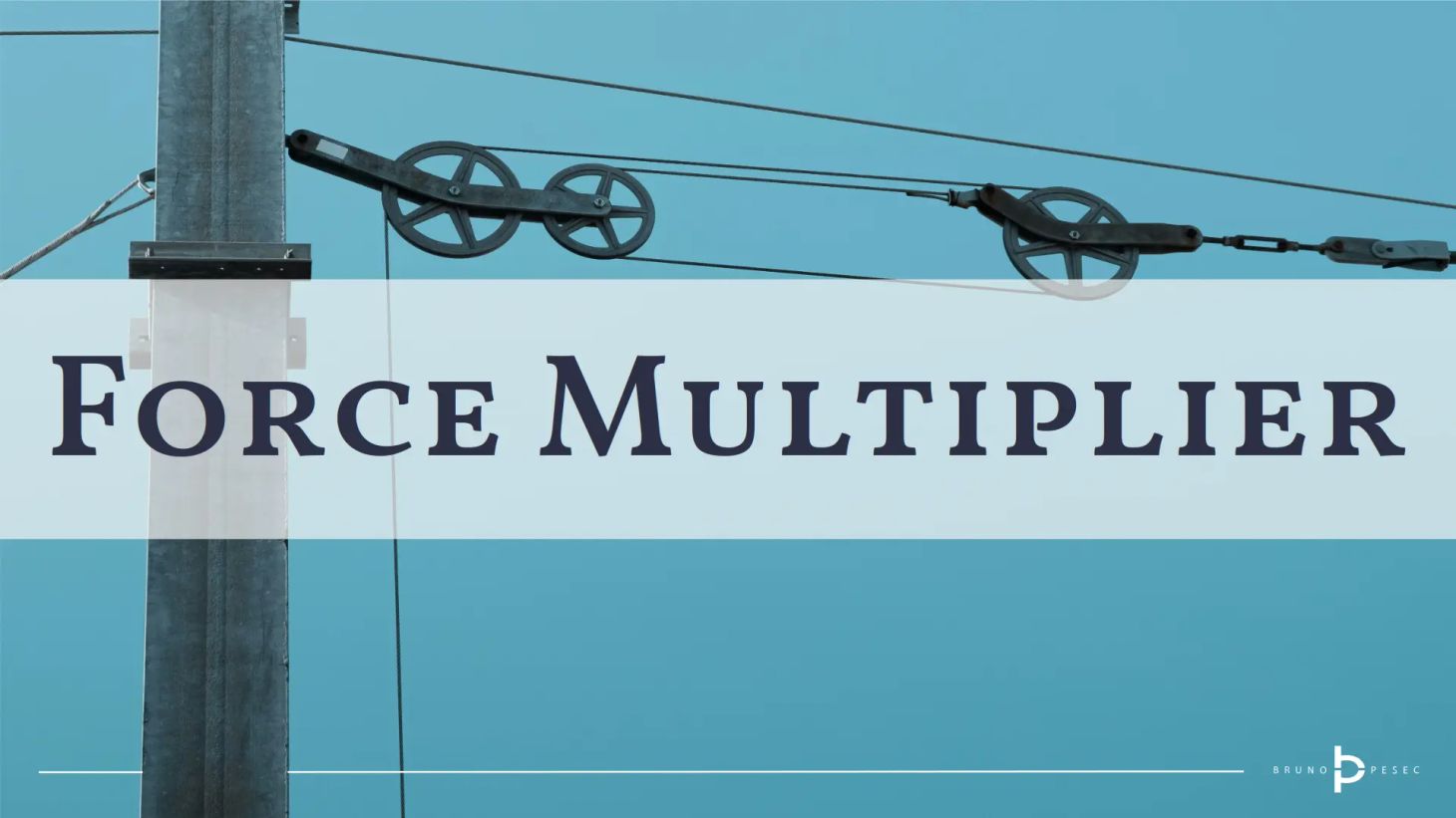 Force multiplier