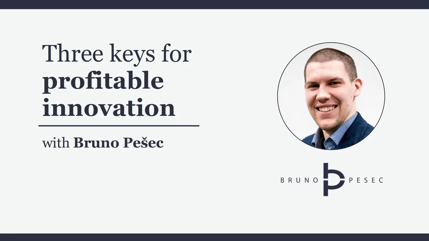 Three keys for profitable innovation