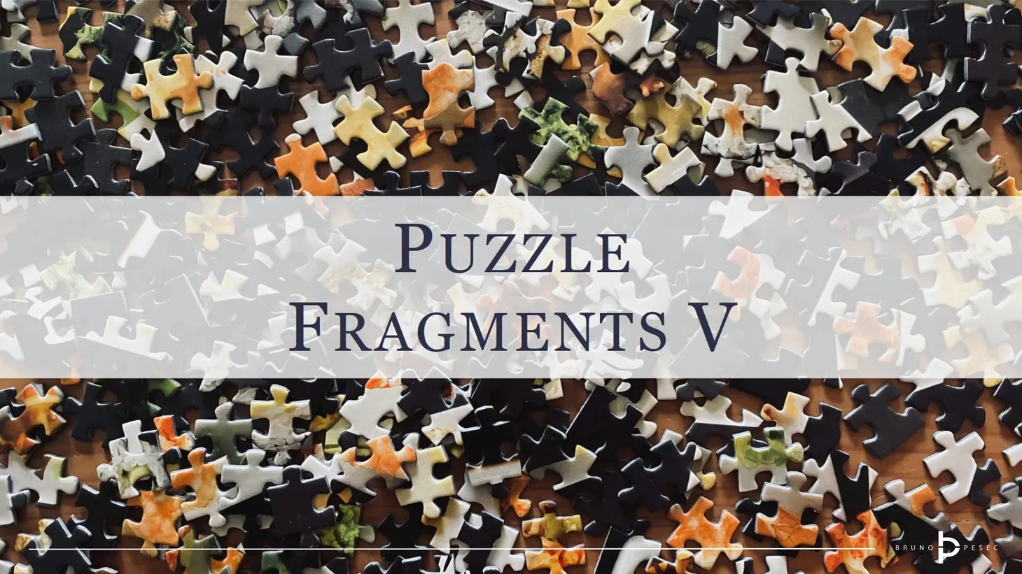 Puzzle fragments V