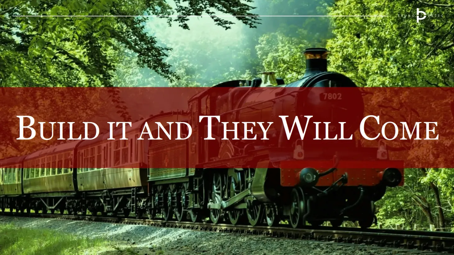 Build it and they will come