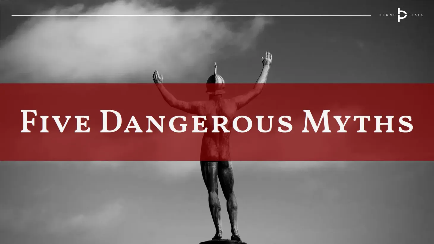 Five dangerous myths