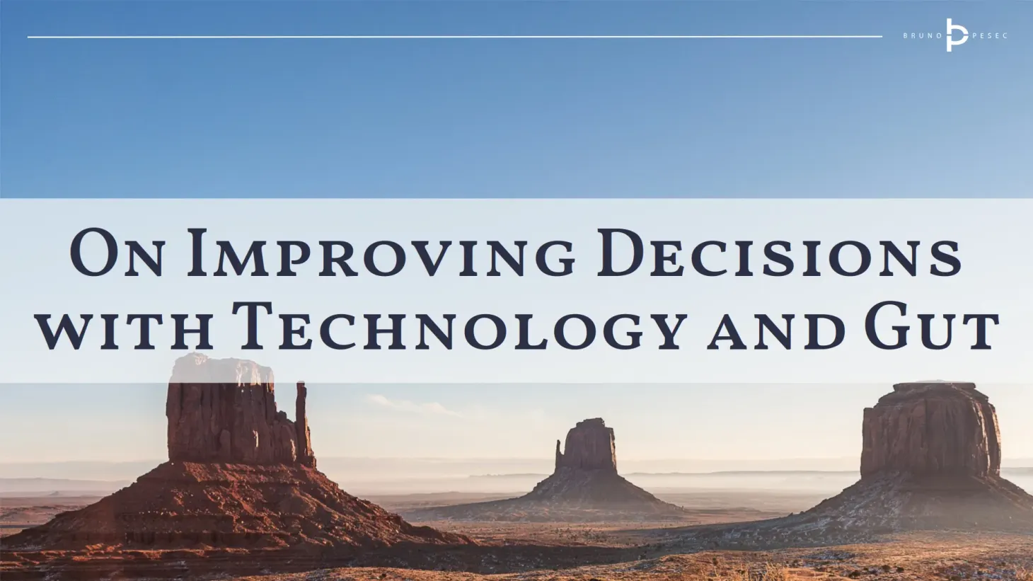 On improving decisions with technology and gut