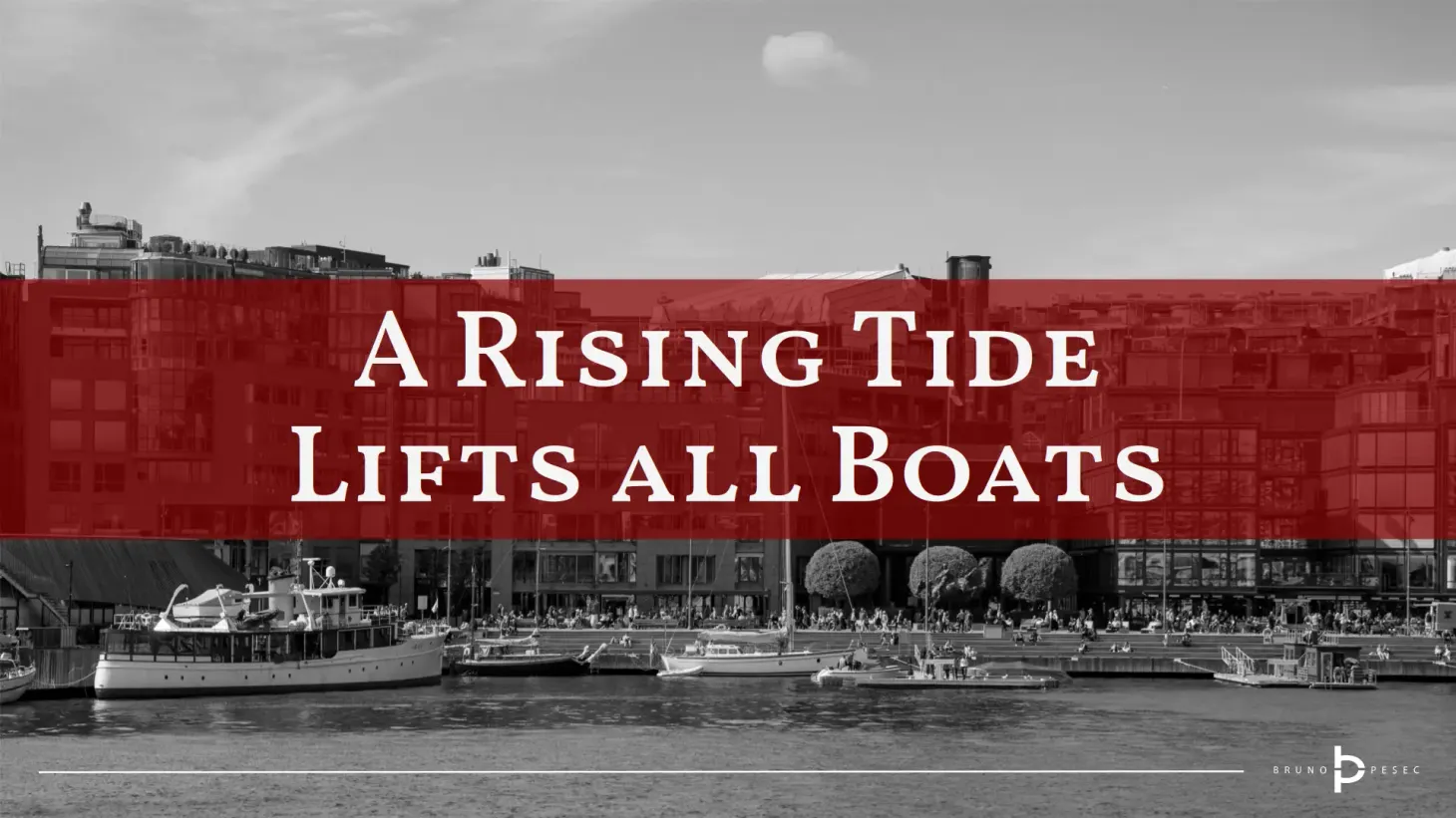 A rising tide lifts all boats
