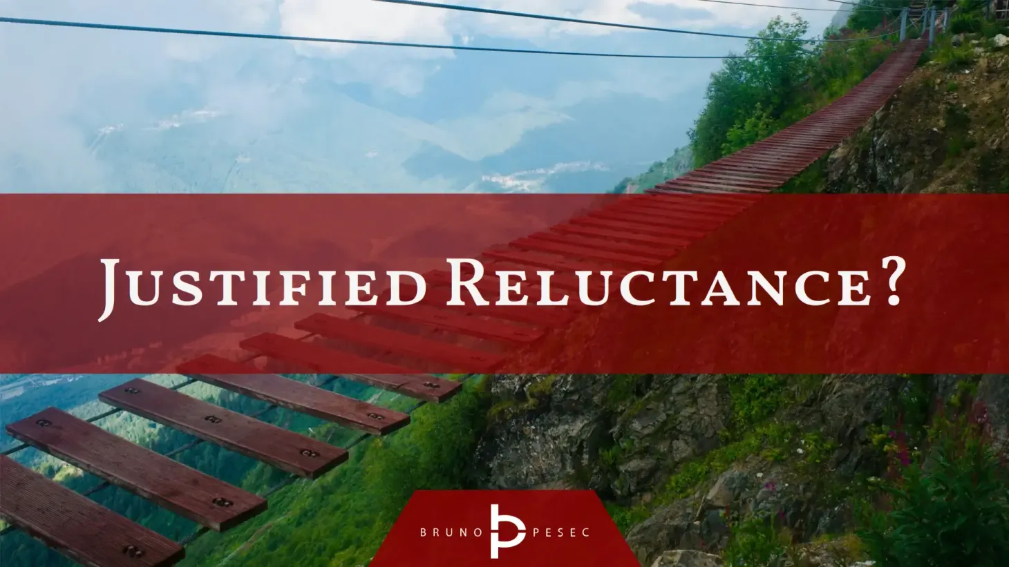 Justified reluctance