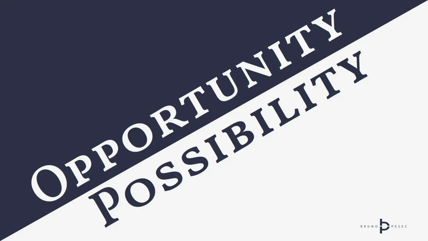 An opportunity is not a possibility