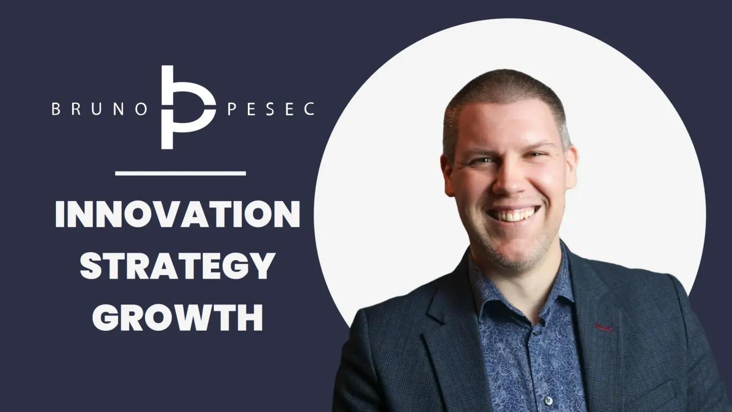 Bruno Pešec — Innovation & Strategy Expert