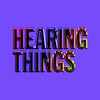 Come to the First Hearing Things Listening Session!