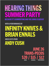 We’re Throwing a Summer Party Starring Infinity Knives & Brian Ennals