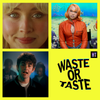 Our ‘Waste or Taste’ Podcast Is Back!