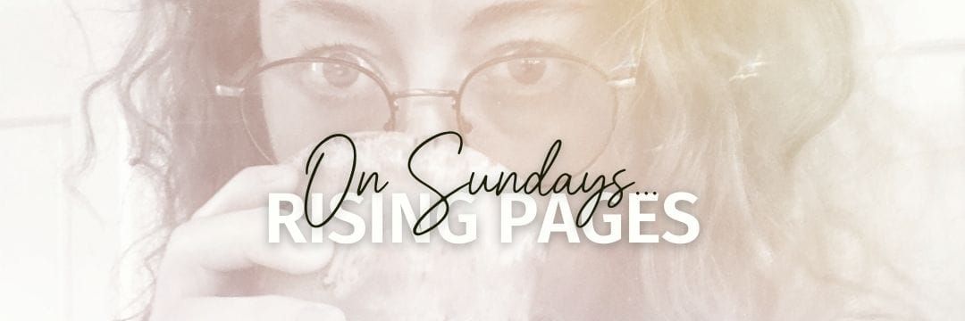 Rising Pages...on Sundays my coffee is recreational ♡