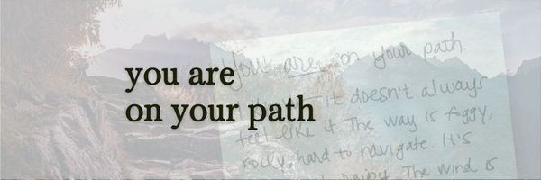 You are on Your Path