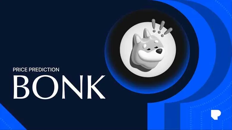 Bonk幣2026年-2030年價格預測：BONK價格能漲多高？