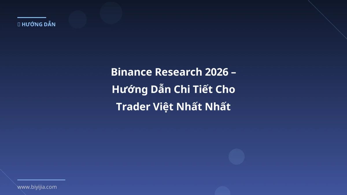 Binance Research 2026 – Hướng Dẫn Chi Tiết Cho Trader Việt Nhất Nhất