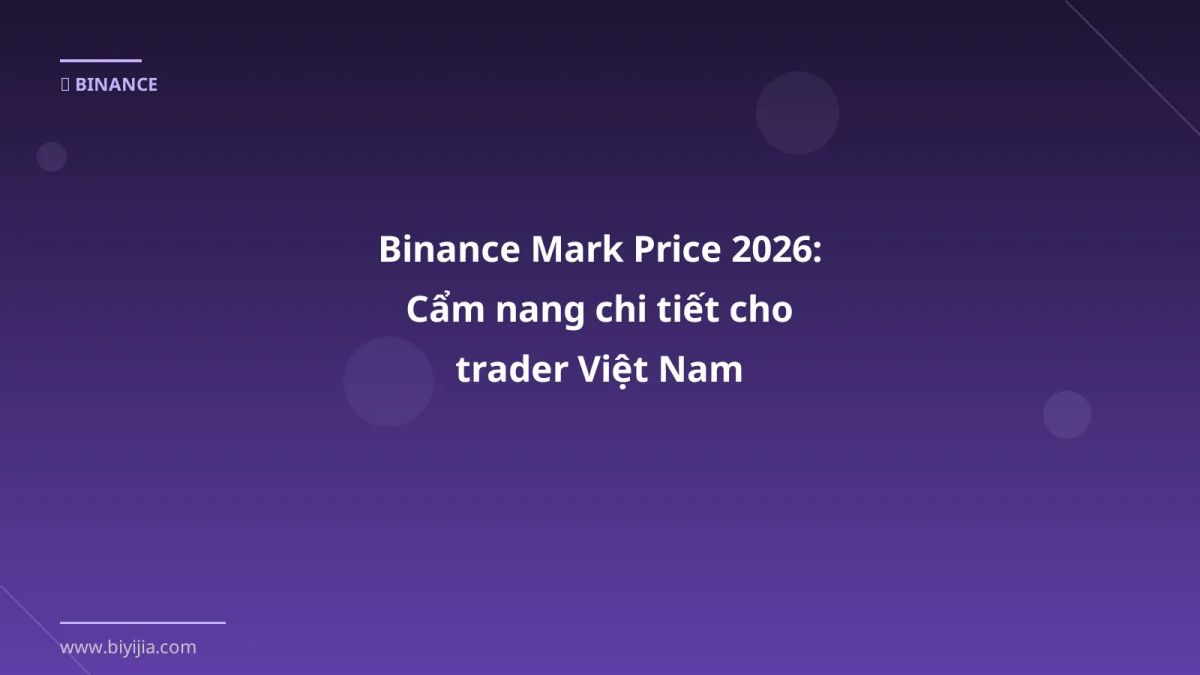 Binance Mark Price 2026: Cẩm nang chi tiết cho trader Việt Nam