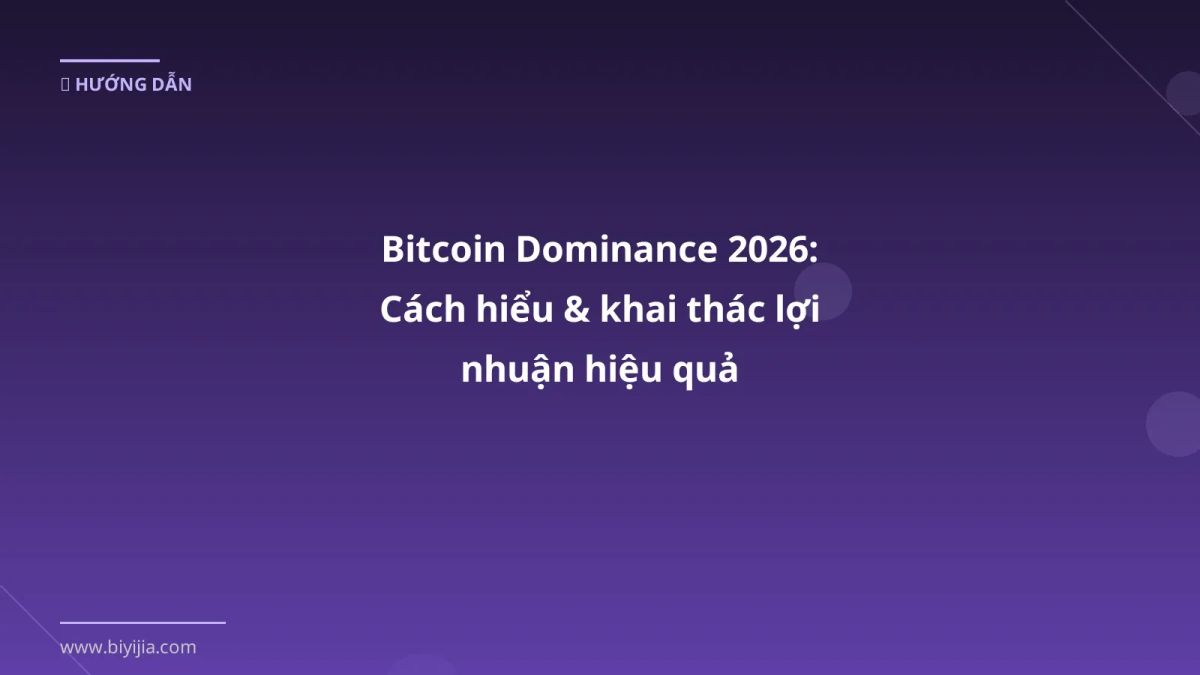 Bitcoin Dominance 2026: Cách hiểu & khai thác lợi nhuận hiệu quả