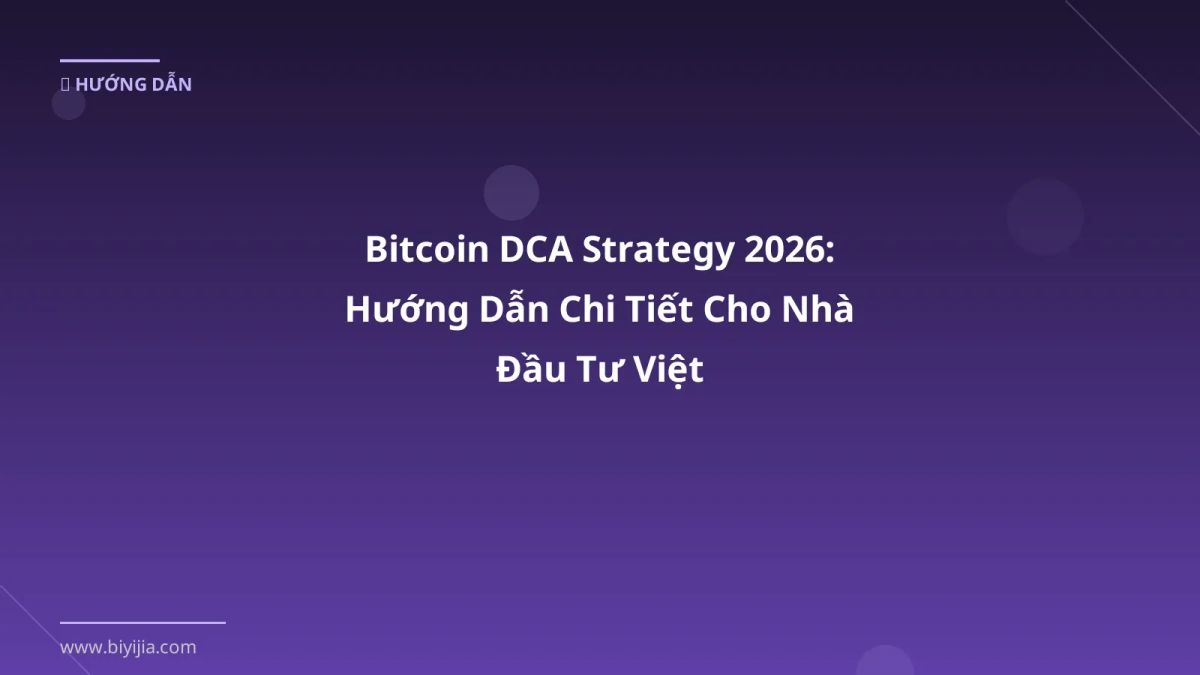 Bitcoin DCA Strategy 2026: Hướng Dẫn Chi Tiết Cho Nhà Đầu Tư Việt
