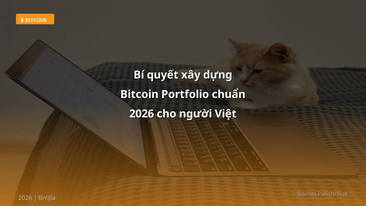 Bí quyết xây dựng Bitcoin Portfolio chuẩn 2026 cho người Việt