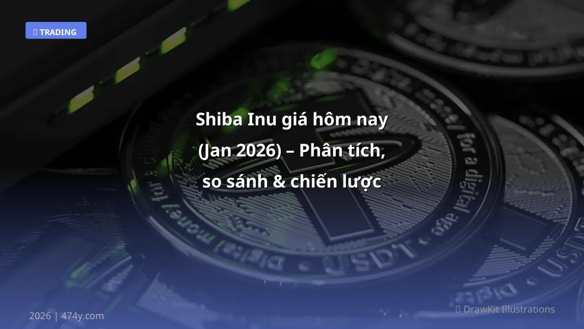 Shiba Inu giá hôm nay (Jan 2026) – Phân tích, so sánh & chiến lược giao dịch