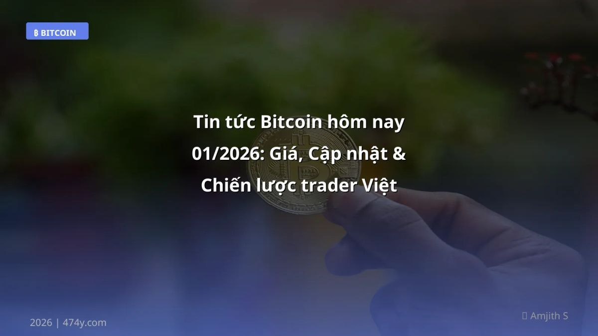 Tin tức Bitcoin hôm nay 01/2026: Giá, Cập nhật & Chiến lược trader Việt