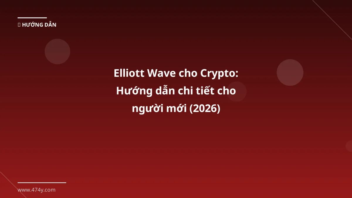 Elliott Wave cho Crypto: Hướng dẫn chi tiết cho người mới (2026)