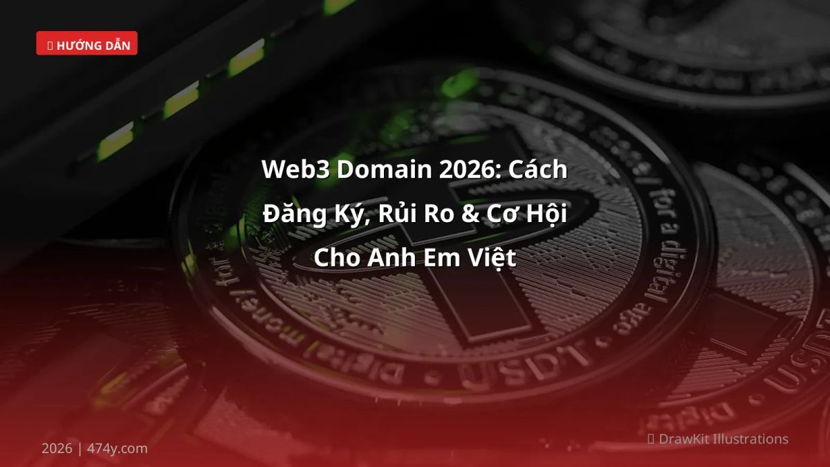 Web3 Domain 2026: Cách Đăng Ký, Rủi Ro & Cơ Hội Cho Anh Em Việt