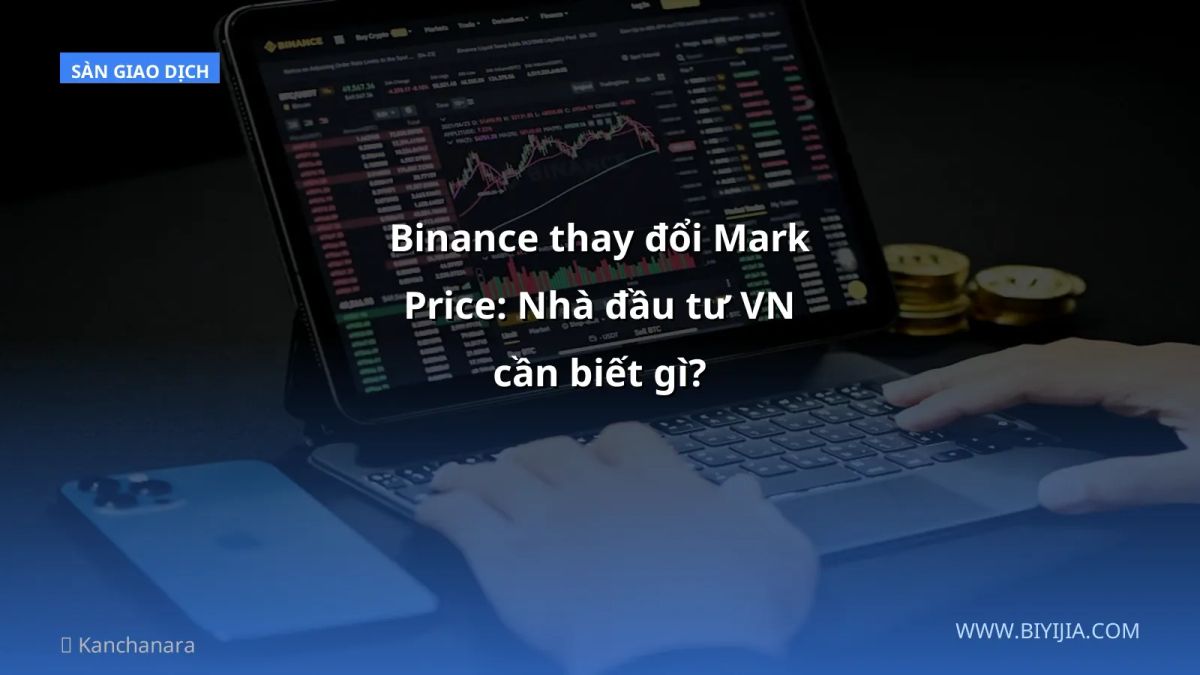Binance thay đổi Mark Price: Nhà đầu tư VN cần biết gì?