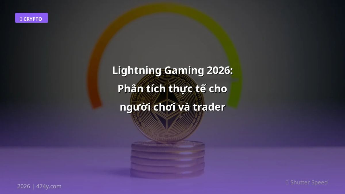 Lightning Gaming 2026: Phân tích thực tế cho người chơi và trader Việt Nam