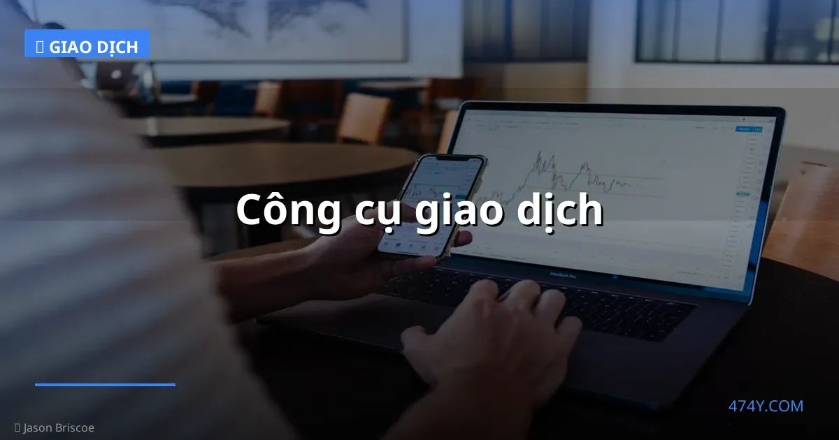 Công cụ giao dịch