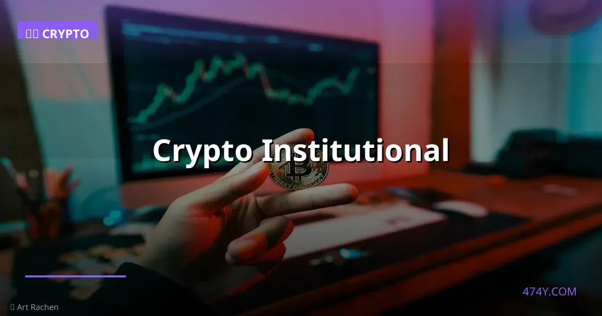 Crypto Institutional