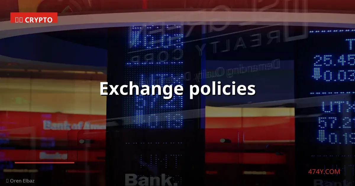 Exchange policies