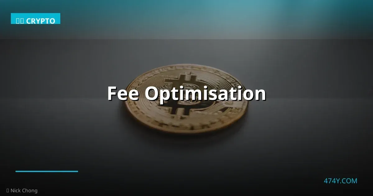 Fee Optimisation