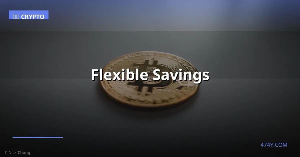 Flexible Savings
