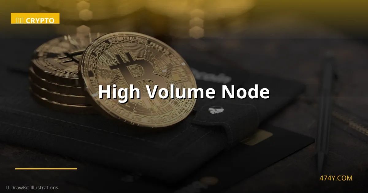 High Volume Node