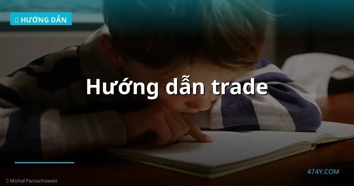 Hướng dẫn trade
