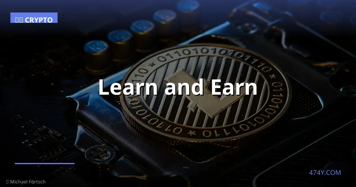 Learn and Earn