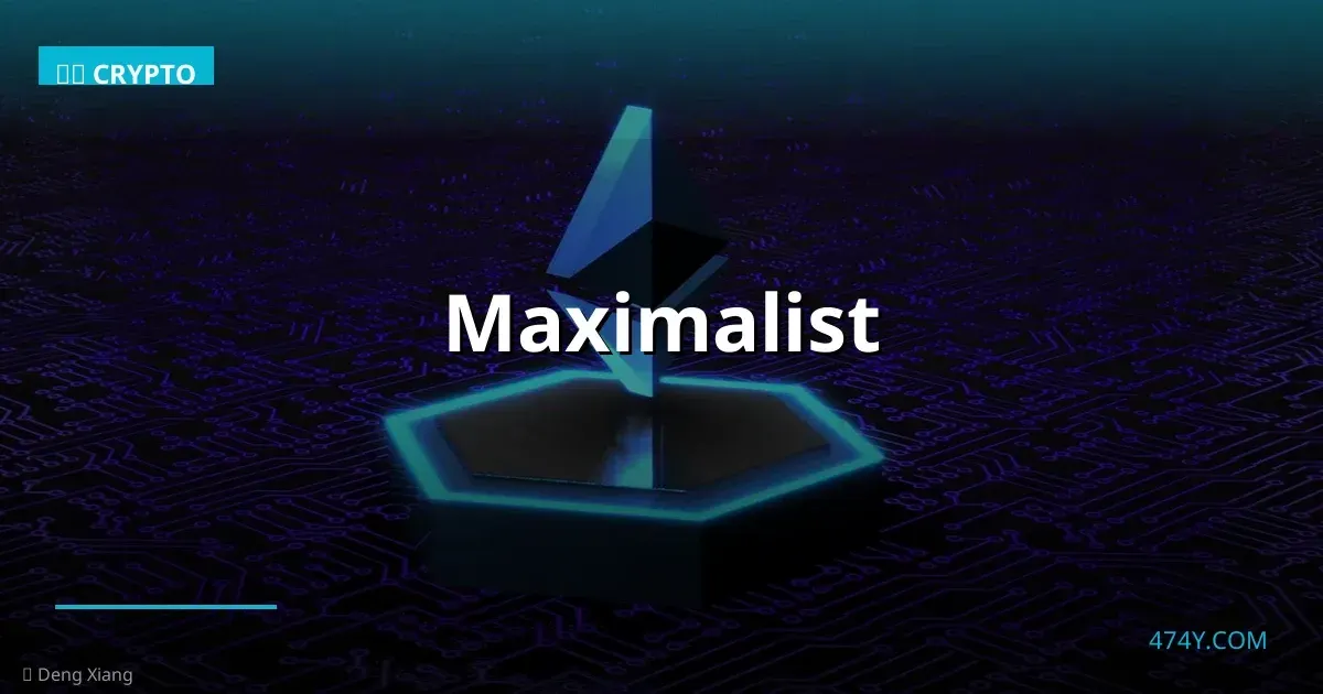 Maximalist